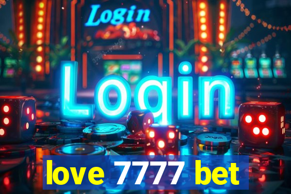 love 7777 bet